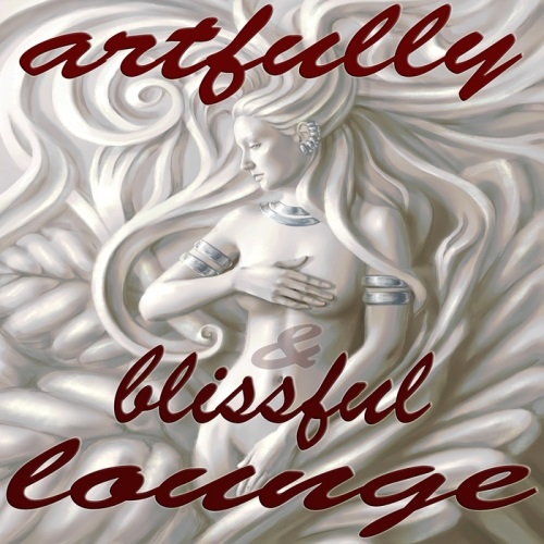 Artfully & Blissful Lounge. Sophisticated Chill Out Music