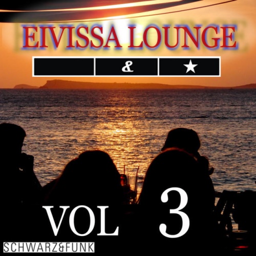 Schwarz & Funk. Eivissa Lounge Vol. 3