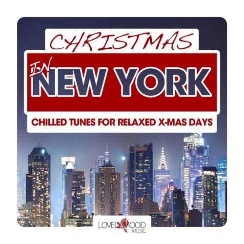 Christmas in New York. Chilled Tunes for Relaxed X-Mas Days