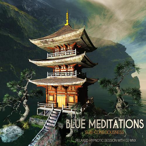 Blue Meditations. Sub Consciousness