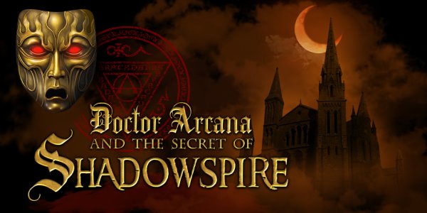Doctor Arcana and The Secret of Shadowspire